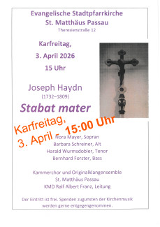 Plakat zum Passionskonzert "Stabat Mater" von Joseph Haydn am Karfreitag 03.04.26 um 15:00 Uhr in der Evang. Stadtpfarrkiche Passau